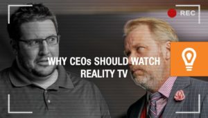 What CEOs Could Learn From Reality TV