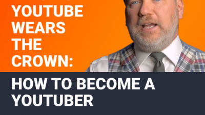 Video Is King But YouTube Wears The Crown: How To Become A YouTuber